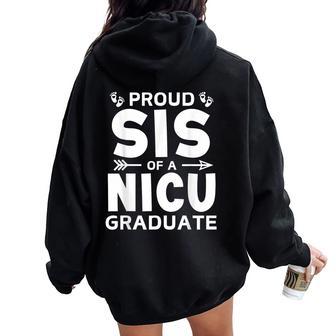 Proud Sister Of A Nicu Graduate Micro Preemie Birth Sibling Women Oversized Hoodie Back Print - Thegiftio UK