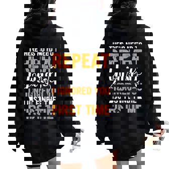 There's No Need To Repeat Yourself Sarcastic Adult Humor Women Oversized Hoodie Back Print - Thegiftio