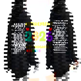 Retirement Class Of 2026 Countdown In Progress Teacher Women Oversized Hoodie Back Print - Thegiftio