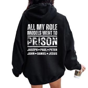 All My Role Models Went To Prison Christian Women Oversized Hoodie Back Print - Thegiftio UK