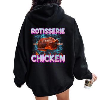 Rotisserie Chicken Food Meme Unhinged Weird Foodie Odd Women Oversized Hoodie Back Print | Mazezy