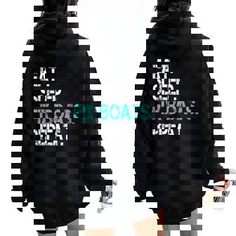 Sarcastic Boat Mechanic Eat Sleep Fix Boats Repeat Women Oversized Hoodie Back Print | Mazezy
