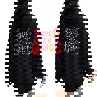 Saved By Grace Heavy Metal Font Christian Faith Women Oversized Hoodie Back Print | Mazezy