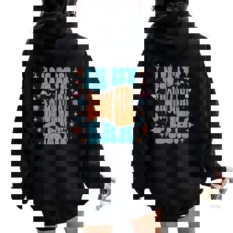 Show Girl Life In My Show Girl Era Groovy Women Oversized Hoodie Back Print | Mazezy