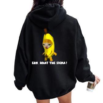 Sigma Banana Cat Costume Cat Meme Memes Internet Memes Women Women Oversized Hoodie Back Print - Thegiftio UK