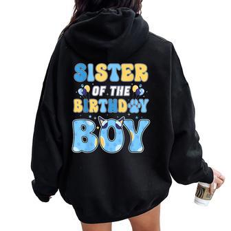 Sister Of The Birthday Boy Family Blue Dog Birthday Party Women Oversized Hoodie Back Print - Thegiftio UK
