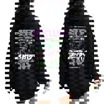 Sister Of The Birthday Monster Truck Family Matching Party Women Oversized Hoodie Back Print | Mazezy