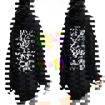 This Slime Queen Is 10 Year Old Birthday 10Th Girl Party Women Oversized Hoodie Back Print | Mazezy