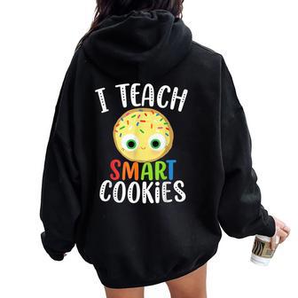 Smart Cookie CostumeI Teach Smart Cookies Teacher Women Oversized Hoodie Back Print - Thegiftio UK