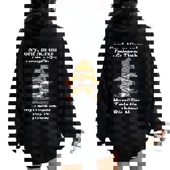 Sorry I Am Cranky I'm Going Through My Terrible Sixties Women Oversized Hoodie Back Print | Mazezy