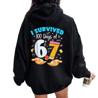 I Survived 100 Days Of 67 100Th Day School Teacher Student Women Oversized Hoodie Back Print | Mazezy
