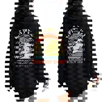 This Is My Taco Tuesday Mexican Food Women Women Oversized Hoodie Back Print - Thegiftio