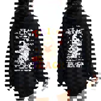 Teacher Halloween Trick Or Teach Floral Ghost Women Oversized Hoodie Back Print - Thegiftio