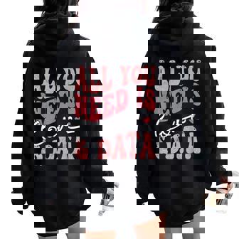 Teacher All You Need Is Love And Data Women Oversized Hoodie Back Print - Thegiftio
