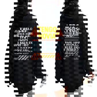 Tengo Novia Latina Toxica No Me Hables Chula Mexicana Women Oversized Hoodie Back Print - Regaloses