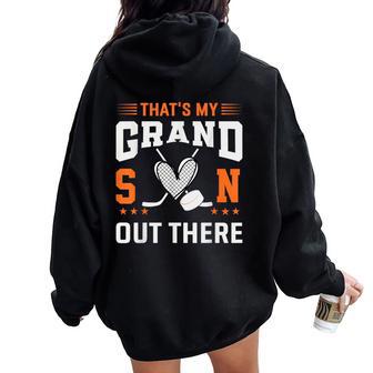 That's My Grandson Out There Ice Hockey Grandma Women Oversized Hoodie Back Print - Thegiftio UK