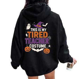 This Is My Tired Teacher Costume Halloween Women Oversized Hoodie Back Print - Thegiftio UK