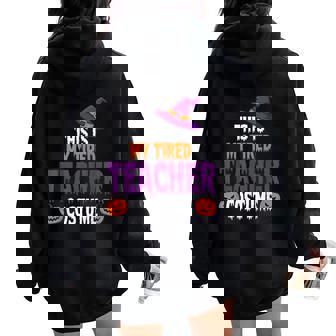 Tired Teacher Costume For Halloween Teachers Women Oversized Hoodie Back Print | Seseable UK