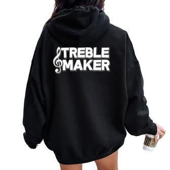 Treble Maker Music Student Teacher Band Orchestra Men Women Girls Kids Women Oversized Hoodie Back Print | Mazezy