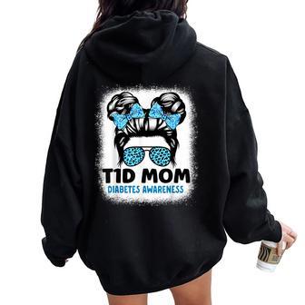 Type One Diabetes Awareness Mom Diabetic Mother T1d Mom Women Oversized Hoodie Back Print - Thegiftio UK