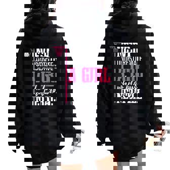 Never Underestimate A Girl Who Plays Netball Women Oversized Hoodie Back Print | Mazezy