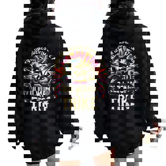 Never Underestimate An Old Woman On A Trike Biker Women Oversized Hoodie Back Print | Mazezy