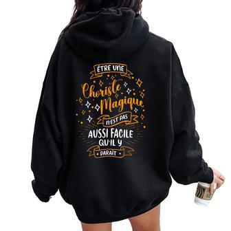 Une Choriste Magique Idee Cadeau Pour Choriste Chorale Sweat à capuche oversize pour femme avec imprimé dans le dos - Cadeauxyz