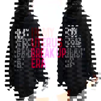 In My Uterus Break Up Era Groovy Hysterectomy Recovery Women Oversized Hoodie Back Print | Seseable FR