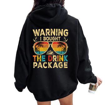 Warning I Bought The Drink Package Family Cruising Women Oversized Hoodie Back Print - Thegiftio UK