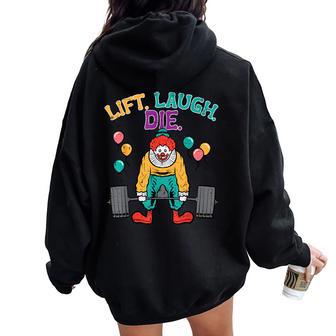 Workout Clown Deadlift Lift Laugh Die Gym Fitness Women Women Oversized Hoodie Back Print - Thegiftio UK