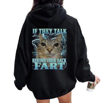 If They Talk Behind Your Back Fart Silly Cat Meme Women Women Oversized Hoodie Back Print - Thegiftio UK