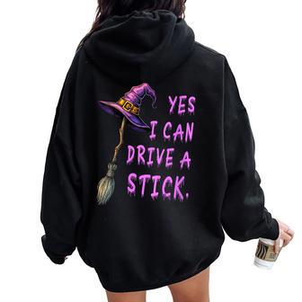 Yes I Can Drive A Stick Witch Hat Halloween Women Oversized Hoodie Back Print - Thegiftio UK