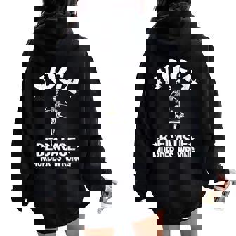 Yoga Because Murder Is Wrongquelette Do Yoga Sweat à capuche oversize pour femme avec imprimé dans le dos - Cadeauxyz