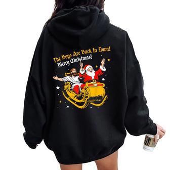 The Boys Are Back In Town Merry Christmas Christian Women Oversized Hoodie Back Print | Mazezy