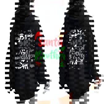 Dear Santa My Brother Did It Christmas Sister Matching Women Oversized Hoodie Back Print | Mazezy