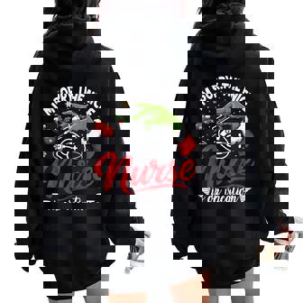 I Am Sorry The Nice Nurse Is On Vacation Christmas Women Oversized Hoodie Back Print | Mazezy