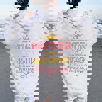 Brother Of The Birthday Princess Girl Matching Family Party Women Oversized Hoodie Back Print | Mazezy