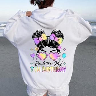 Bruh It's My 7Th Birthday 7 Year Old 7Th Birthday Girl Women Oversized Hoodie Back Print - Thegiftio UK