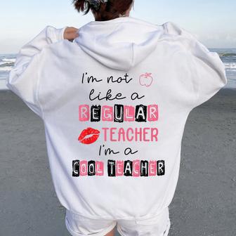 Cute I'm Not Like A Regular Teacher I'm A Cool Teacher Quote Women Oversized Hoodie Back Print - Thegiftio UK