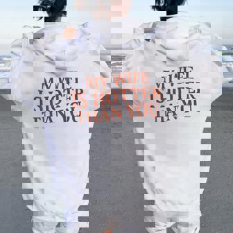 En La Parte Posterior Gracioso Mi Esposa Es Más Caliente Que Tú Dichoarcástico Women Oversized Hoodie Back Print - Regaloses