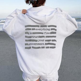 Everything Is Fine Trust Your Government Sarcastic Quote Women Oversized Hoodie Back Print - Thegiftio UK