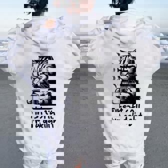 Cat Coffee Sarcastic Women's First Of All Im A Delight Women Oversized Hoodie Back Print | Mazezy