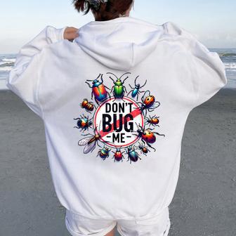 Don't Bug Me Girls Boys Sarcastic Women Oversized Hoodie Back Print - Thegiftio UK