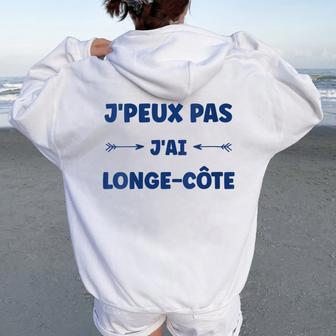 Humourport Mer Longe-Côte Je Peux Pas J'ai Longe Côte Sweat à capuche oversize pour femme avec imprimé dans le dos - Cadeauxyz
