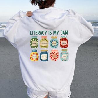 Literacy Is My Jam Literacy Teacher Reading Teacher Women Oversized Hoodie Back Print - Thegiftio UK