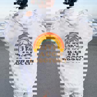 Live Laugh Lobotomy Retro Rainbow Dark Humor Sarcastic Women Oversized Hoodie Back Print - Thegiftio