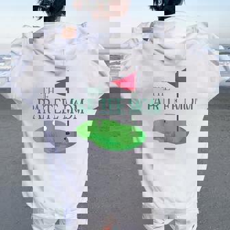 The Par Mom Hole In One Golf Parents Matching Family Women Oversized Hoodie Back Print | Mazezy