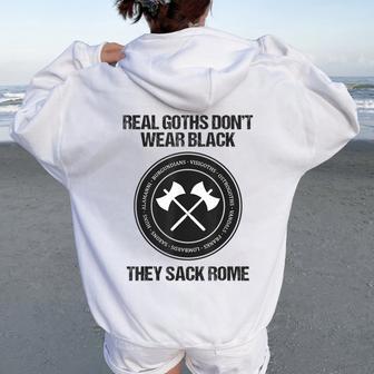 Real Goths Sack Rome History Teacher Women Oversized Hoodie Back Print - Thegiftio UK