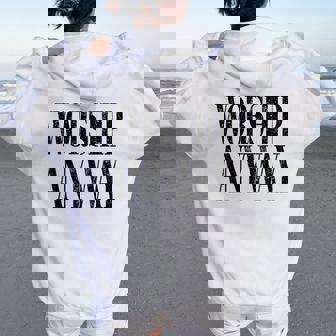 Worship Anyway Christian Faith Inspirational Quote Women Oversized Hoodie Back Print | Mazezy