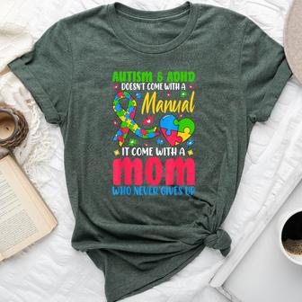Autism And Adhd Doesnt Come With A Manual It Come With A Mom Bella Canvas T-shirt - Thegiftio